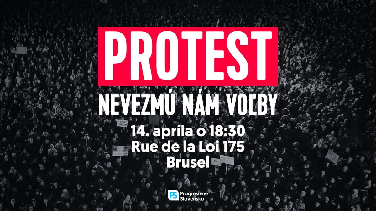 Nevezmú nám voľby | protest v Bruseli 14.4.2026