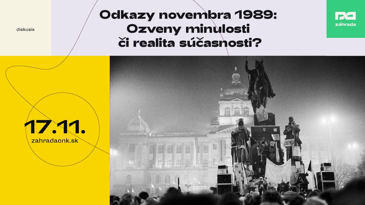 Odkazy novembra 1989: Ozveny minulosti či realita súčasnosti?