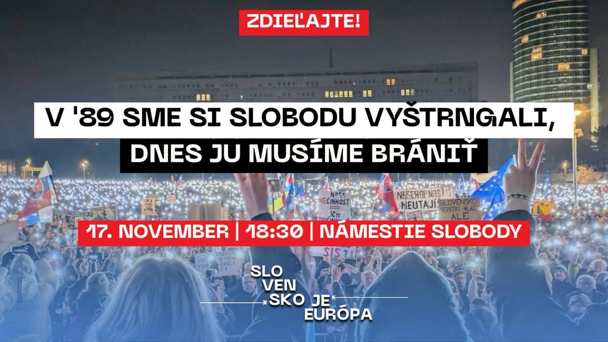 V ‘89 sme si slobodu vyštrngali, dnes ju musíme brániť
