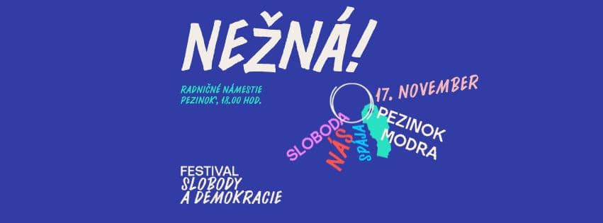 NEŽNÁ! Oslava slobody a demokracie v Pezinku